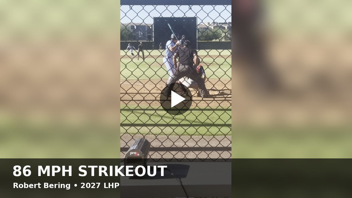 Robert Bering 86 mph strikeout